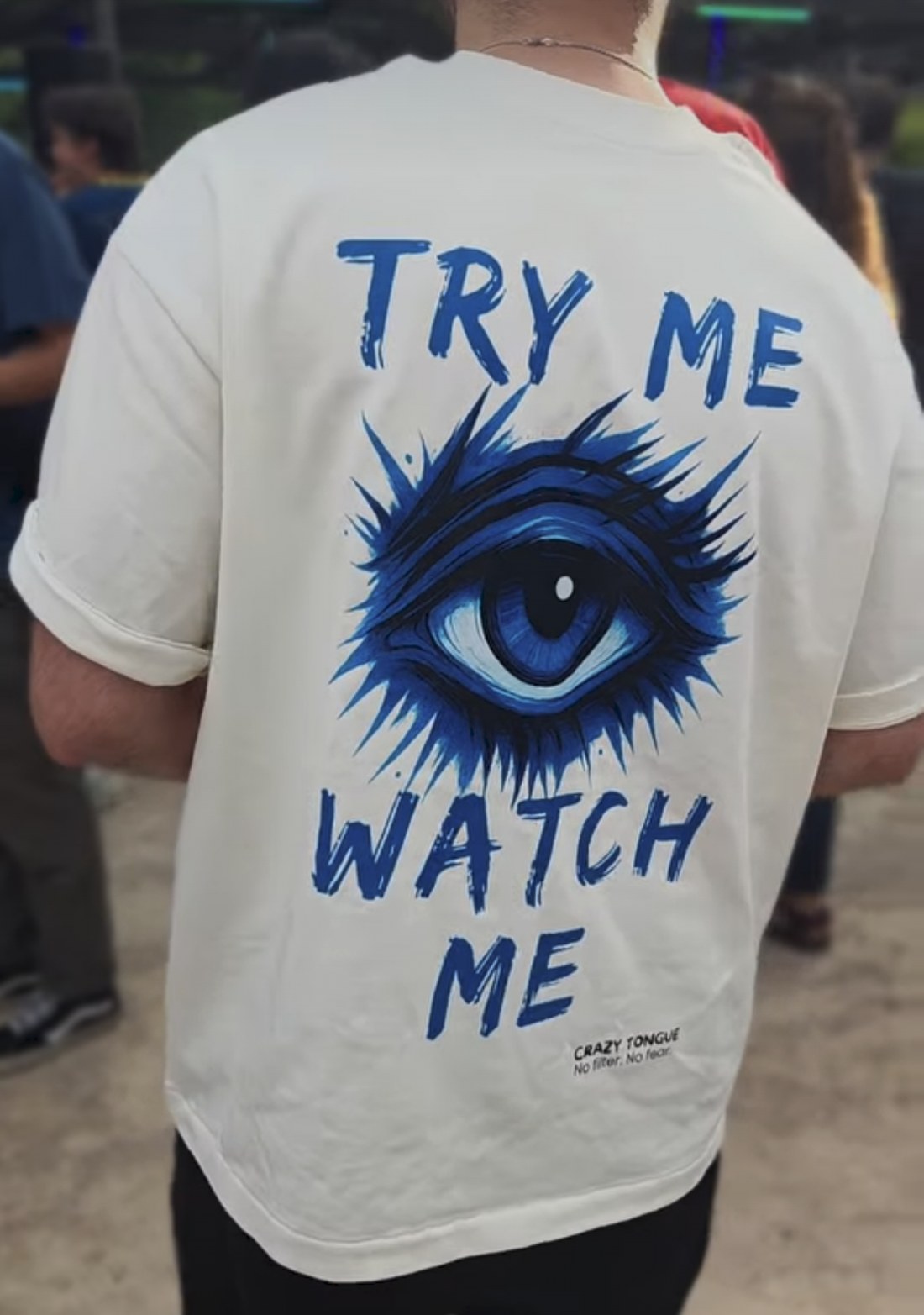 Tee-shirt Crazy Tongue Try Me Watch Me, œil bleu peint au dos